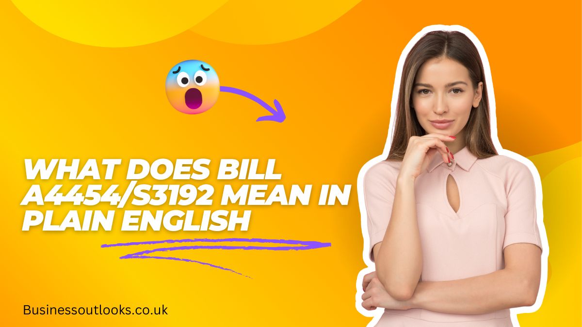 What Does Bill a4454/s3192 Mean in Plain English