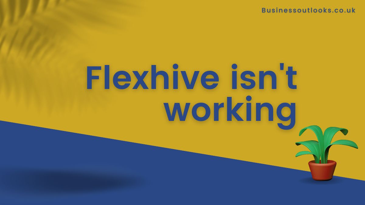 Flexhive Isn't Working