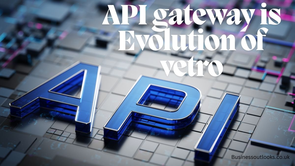 Api Gateway is Evolution of Vetro